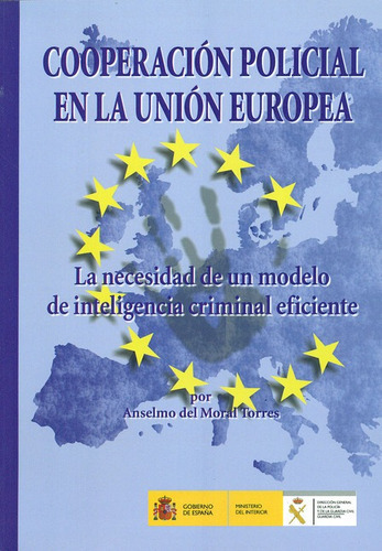 Cooperacion Policial En La Union Europea, De Moral Torres, Anselmo Del. Editorial Dykinson, Tapa Blanda, Edición 1 En Español, 2011