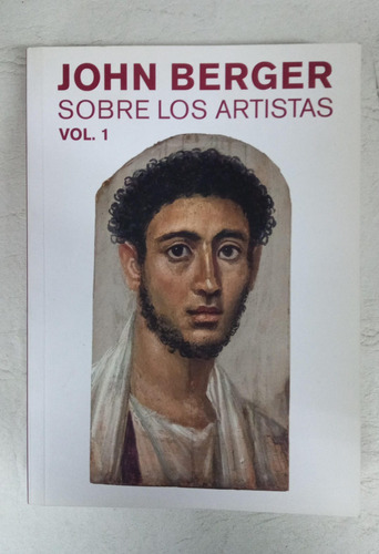 Sobre Los Artistas - Vol. 1 - John Berger - Ed. Gustavo Gili