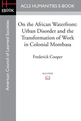 Libro On The African Waterfront: Urban Disorder And The T...