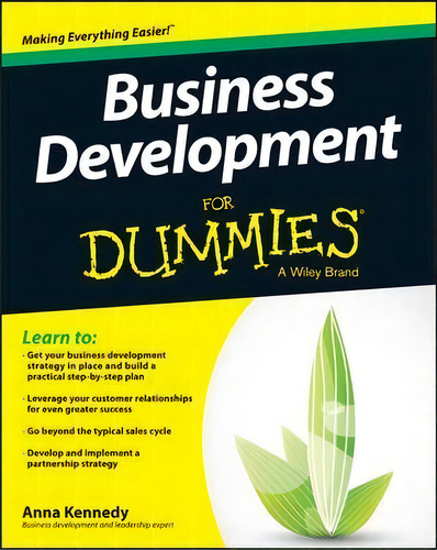 Business Development For Dummies, De Anna Kennedy. Editorial John Wiley & Sons Inc, Tapa Blanda En Inglés