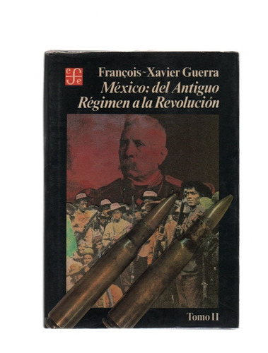 B Francois Guerra-méxico Del Antiguo Régimen A La Revolución
