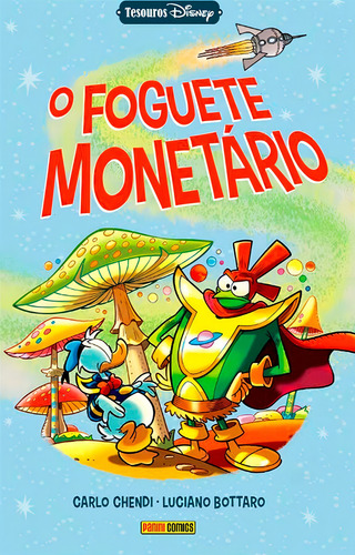 O Foguete Monetário - 1, de Bottaro, Carlo Chendi e Luciano. Editorial Panini Brasil LTDA, capa dura em português, 2020