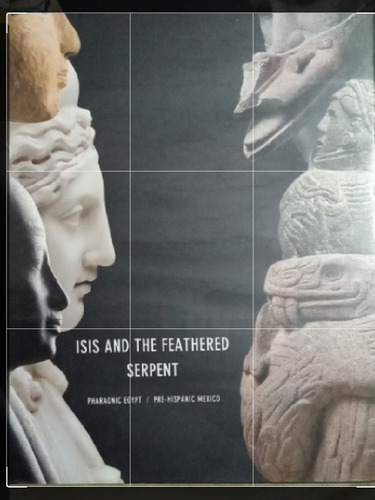 Libro Isis Y La Serpiente Emplumada Isis And The Feathered  