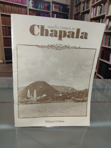 Aquellos Tiempos En Chapala