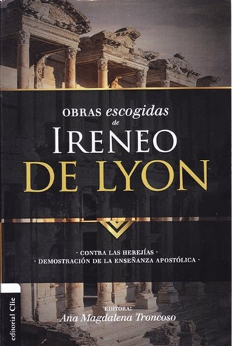 Obras Escogidas Ireneo De Lyon Troncoso Clie