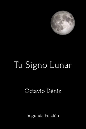 Libro: Tu Signo Lunar. Segunda Edición (spanish Edition)