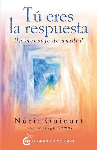 Tú Eres La Respuesta - Núria Guinart