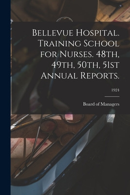 Libro Bellevue Hospital. Training School For Nurses. 48th...