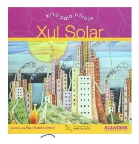 Xul Solar - Arte Para Chicos