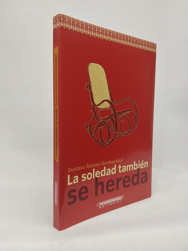 La Soledad Tambien Se Hereda