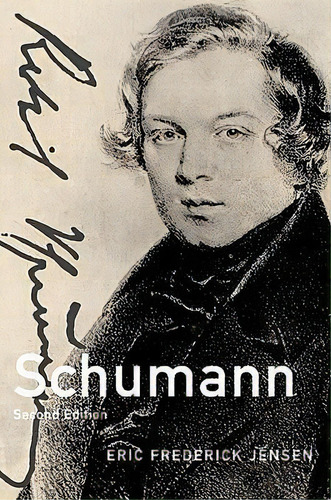 Schumann, De Eric Jensen. Editorial Oxford University Press Inc, Tapa Blanda En Inglés