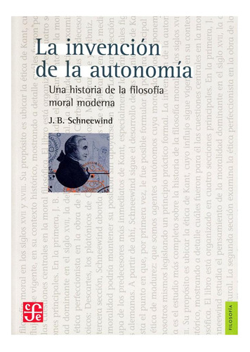 La Invención De La Autonomía-histor. Filosofía Moral Moderna