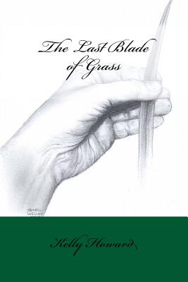 Libro The Last Blade Of Grass - Howard, Kelly
