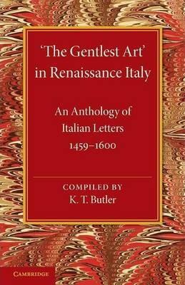 Libro `the Gentlest Art' In Renaissance Italy - K. T. But...