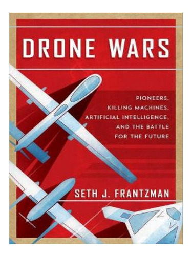 Drone Wars - Seth J. Frantzman. Eb05
