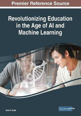 Revolutionizing Education In The Age Of Ai And Machine Le...