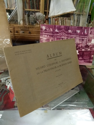 Album Del Museo Colonial E Historico De Prov Bs As Luján 3ra