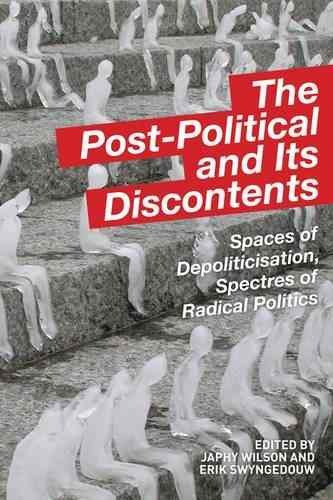 Libro The Post-political And Its Discontents: Spaces Of De