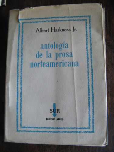 Antología De La Prosa Norteamericana. A. Harkness Jr.