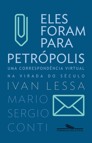 Eles Foram Para Petrópolis, De Ivan Lessa. Editora Companhia Das Letras Em Português