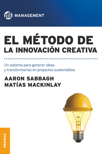 El Metodo De La Innovacion Creativa - Matias Mackinlay