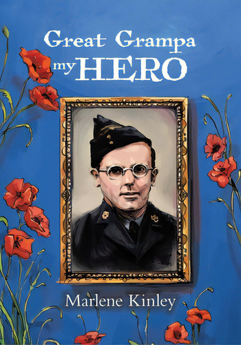 Great Grampa My Hero, De Kinley, Marlene. Editorial Tellwell Talent, Tapa Blanda En Inglés