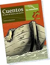 Comprar Cuentos De Amor, De Locura Y De Muerte - Estación Mandioca
