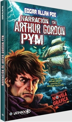 Narracion De Arthur Gordon Pym - Novela Grafica +