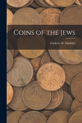 Libro Coins Of The Jews - Madden, Frederic W. (frederic W...