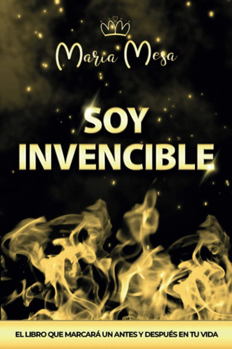 Libro:soy Invencible: El Libro Que Marcará Un Antes Y Despué