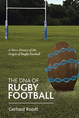 Libro The Dna Of Rugby Football: A Short History Of The O...