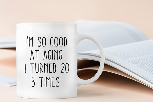 Taza De Café Con Texto En Inglés I'm So Good At Aging I Tur