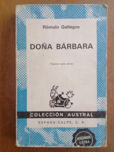 Doña Barbara. Romulo Gallegos