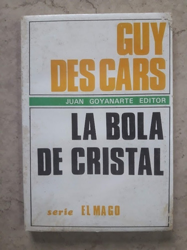 La Bola De Cristal - Guy Des Cars (Usado)
