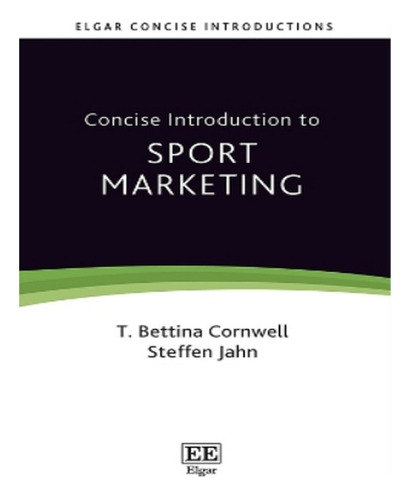 Concise Introduction To Sport Marketing - T. B. Cornwe. Eb02