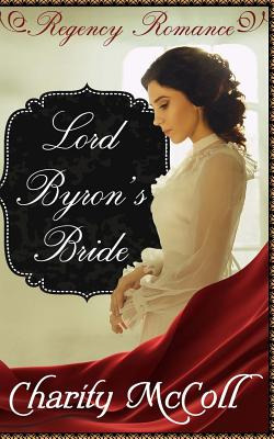 Libro Lord Byron's Bride: Regency Romance - Mccoll, Charity