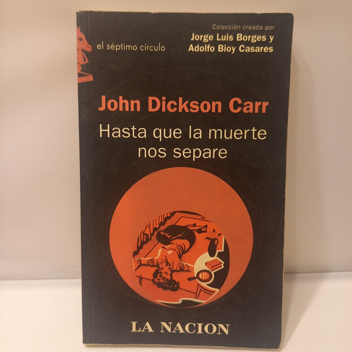 John Dickson Carr - Hasta Que La Muerte Nos Separe