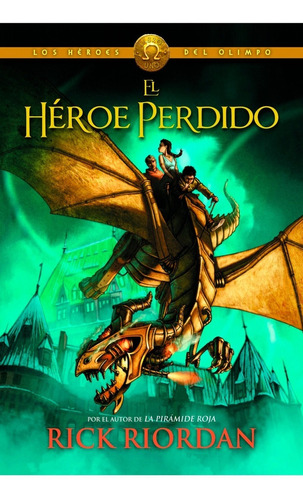 El Héroe Perdido - Héroes Del Olimpo 1 - Rick Riordan