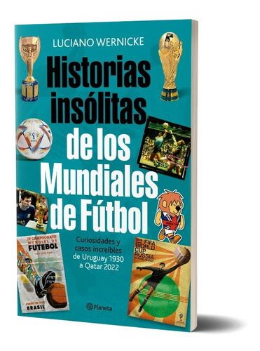 Historias Insólitas De Los Mundiales De Fútbol Ne