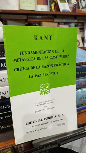 Kant Fundamentacion Metafisica Critica Razon Practica Porrua