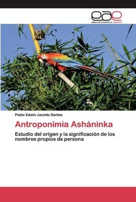 Libro Antroponimia Ashaninka - Pablo Edwin Jacinto Santos