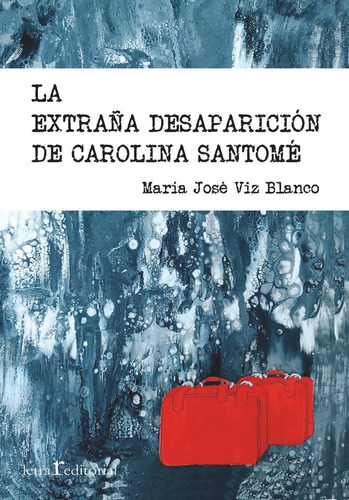 La Extraña Desaparición De Carolina Santomé