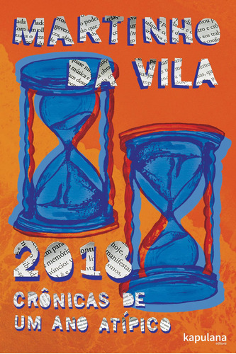 2018 – Crônicas de um ano atípico, de Vila, Martinho da. Editora Kapulana Ltda. ME, capa mole em português, 2019