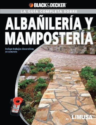 Guía Completa Sobre Albañilería Y Mampostería Black And Deck