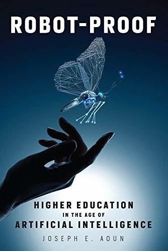 Robot-proof : Higher Education In The Age Of Artificial Intelligence, De Joseph E. Aoun. Editorial Mit Press Ltd En Inglés