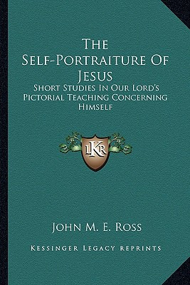 Libro The Self-portraiture Of Jesus: Short Studies In Our...