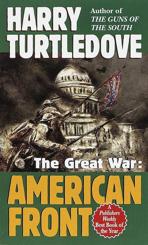 American Front (the Great War, Book 1), De Turtledove, Harry. Editorial Del Rey, Tapa Dura En Inglés
