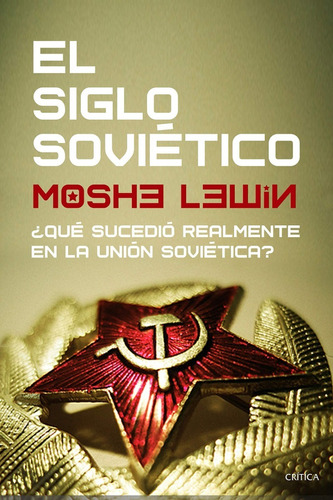 El Siglo Soviético Moshe Lewin Editorial Crítica