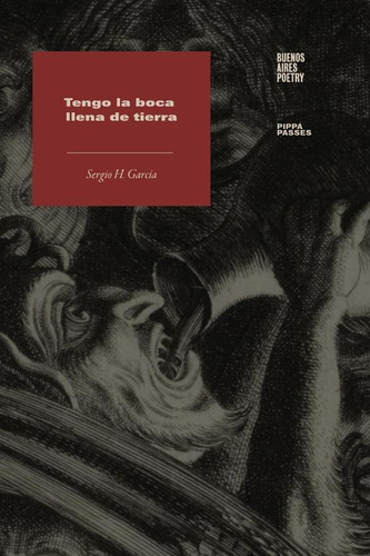 Tengo la boca llena de tierra, de Sergio H. García. Editorial Buenos Aires Poetry, tapa blanda en español, 2023