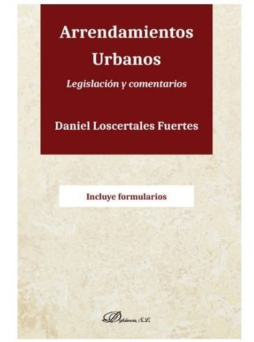 Arrendamientos Urbanos, De Loscertales Fuertes, Daniel. Editorial Dykinson, S.l., Tapa Blanda En Español